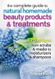 Go to record The Complete Guide to Natural Homemade Beauty Products and...