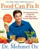 Food can fix it : the superfood switch to fight fat, defy aging, and eat your way healthy  Cover Image