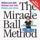 The miracle ball method : relieve your pain, reshape your body, reduce your stress  Cover Image