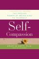 Self-compassion : stop beating yourself up and leave insecurity behind  Cover Image