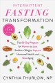 Intermittent fasting transformation : the 45-day program for women to lose stubborn weight, improve hormonal health, and slow aging  Cover Image