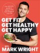 Go to record Get Fit, Get Healthy, Get Happy The Ultimate Guide to Bein...