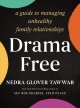 Go to record Drama free : a guide to managing unhealthy family relation...