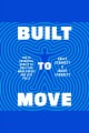 Built to move : the ten essential habits to help you move freely and live fully  Cover Image