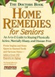 The doctors book of home remedies for seniors : an A-to-Z guide to staying physically active, mentally sharp, and disease-free  Cover Image