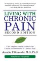 Living with chronic pain : the complete health guide to the causes and treatment of chronic pain  Cover Image